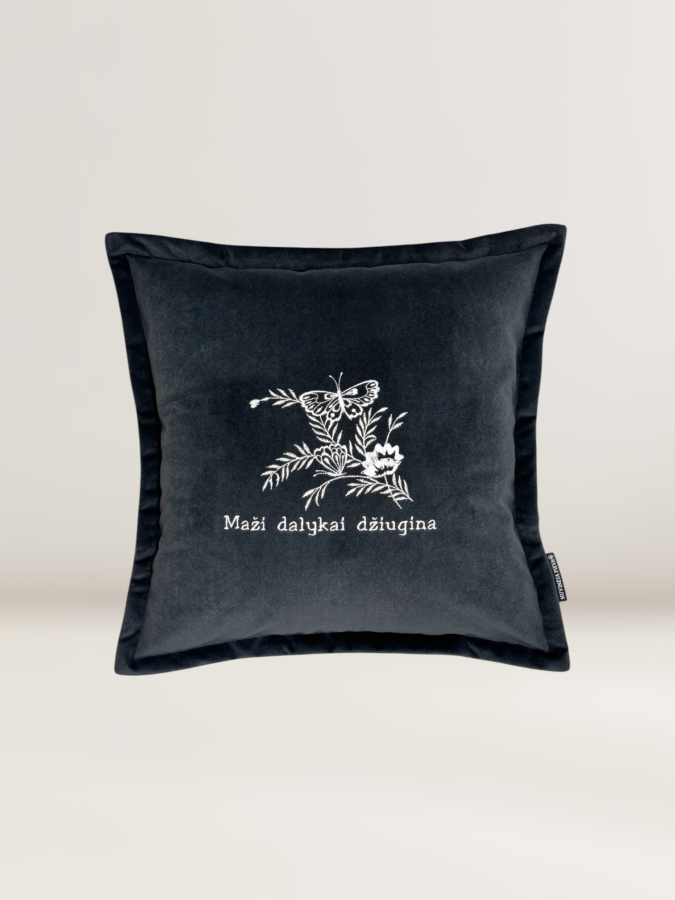 Pagalvėlė “Maži dalykai džiugina” Pagalvėlė “Maži dalykai džiugina”